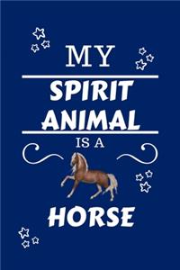 My Spirit Animal Is A Horse
