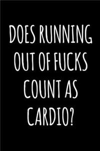 Does Running Out of Fucks Count As Cardio?