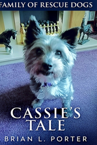 Cassie's Tale (Family of Rescue Dogs Book 3)