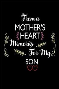 From A Mother's Heart Memories For My Son