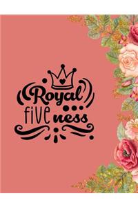 Royal Fiveness
