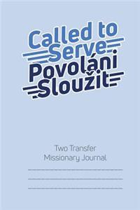 Called to Serve Two-Transfer Lds Missionary Journal