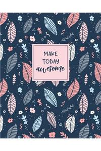 Make Today Awesome