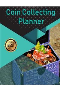 Coin Collecting Planner: Coin collectors Planner, Coin values Planner, Old coins value Planner, Antique coins Planner Coin holder Planner, 12 Month Planner /52 Weeks Planner