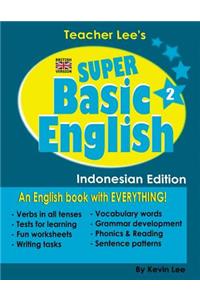 Teacher Lee's Super Basic English 2 - Indonesian Edition (British Version)