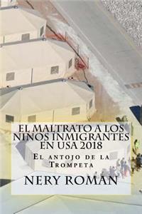 Maltrato a los Ninos Inmigrantes en USA 2018