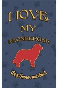 I Love My Leonberger - Dog Owner Notebook