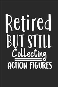 Retired But Still Collecting Action Figures