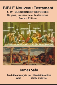 BIBLE Nouveau Testament; 1 111 Questions et Réponses