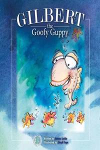 Gilbert the Goofy Guppy