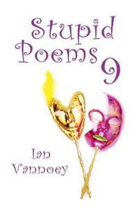 Stupid Poems 9