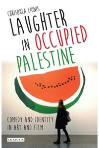 Laughter in Occupied Palestine