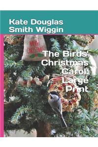 The Birds' Christmas Carol: Large Print