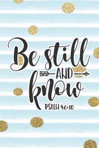 Be Still and Know Psalm 46