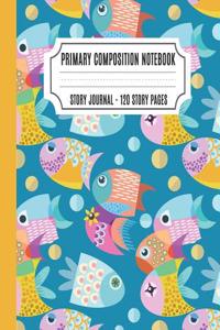 Primary Composition Notebook: Story Journal Dashed Midline and Picture Space, Draw and Write Journal for Preschool with Cute Fish Cover