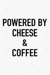 Powered by Cheese and Coffee