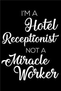 I'm a Hotel Receptionist Not a Miracle Worker