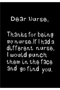 Dear Nurse, Thanks for Being My Nurse