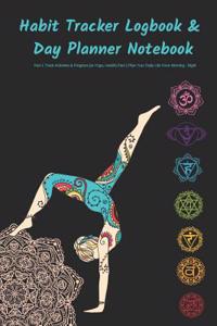 Habit Tracker Logbook & Day Planner Notebook Part 1 Track Activities & Progress (Ie Yoga, Health) Part 2 Plan Your Daily Life from Morning - Night