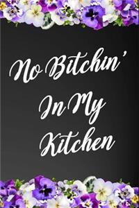 No Bitchin' in My Kitchen