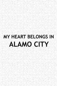 My Heart Belongs in Alamo City