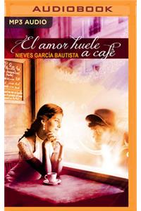 El Amor Huele a Café (Latin American)