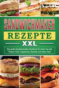 Sandwichmaker Rezepte XXL
