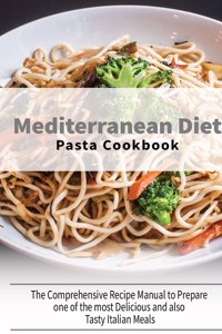 Mediterranean Diet Pasta Cookbook