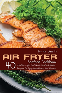 Air Fryer Seafood Cookbook
