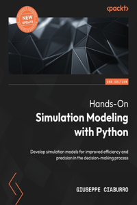 Hands-On Simulation Modeling with Python - Second Edition