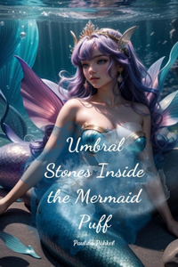 Umbral Stones Inside the Mermaid Puff