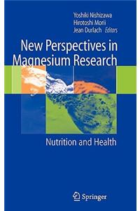 New Perspectives in Magnesium Research