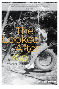 The Looked After Kid, Revised Edition: My Life in a Children's Home