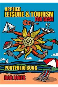 Applied Leisure and Tourism for GCSE Portfolio Book