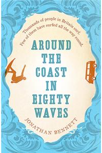 Around the Coast in Eighty Waves