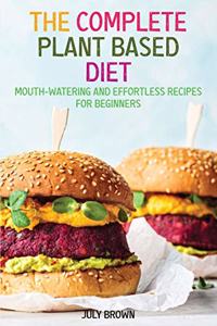The Complete Plant Based Diet