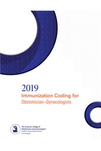 Immunization Coding for Obstetrician-Gynecologist 2019 Updated with ICD-10