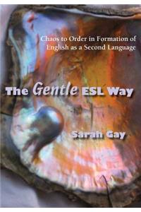 The Gentle ESL Way