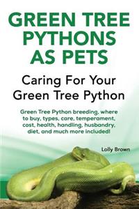 Green Tree Pythons as Pets