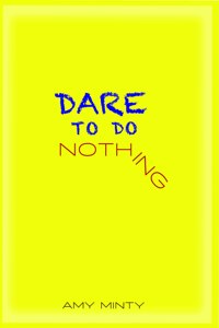 Dare to Do Nothing