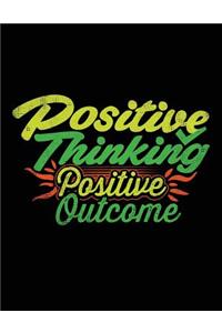 Positive Thinking Positive Outcome