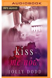 Kiss Me Now