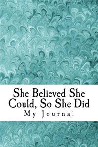 She Believed She Could, So She Did