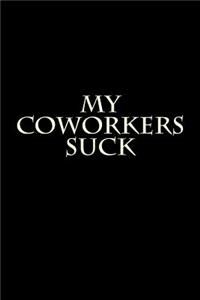 My Coworkers Suck
