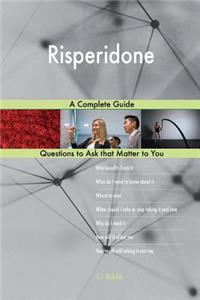 Risperidone; A Complete Guide