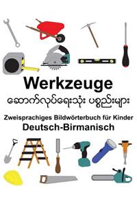 Deutsch-Birmanisch Werkzeuge Zweisprachiges Bildwörterbuch für Kinder