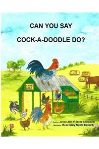 Can You Say Cock-A-Doodle-Do?