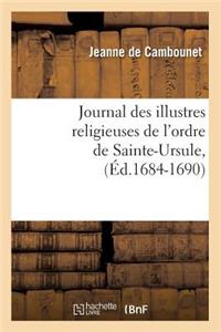 Journal Des Illustres Religieuses de l'Ordre de Sainte-Ursule, (Éd.1684-1690)