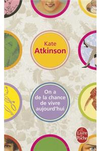 On a de la chance de vivre aujourd'hui