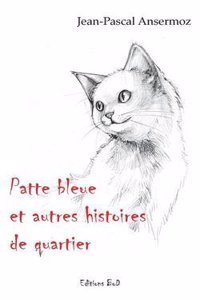 Patte Bleue Et Autres Histoires de Quartier